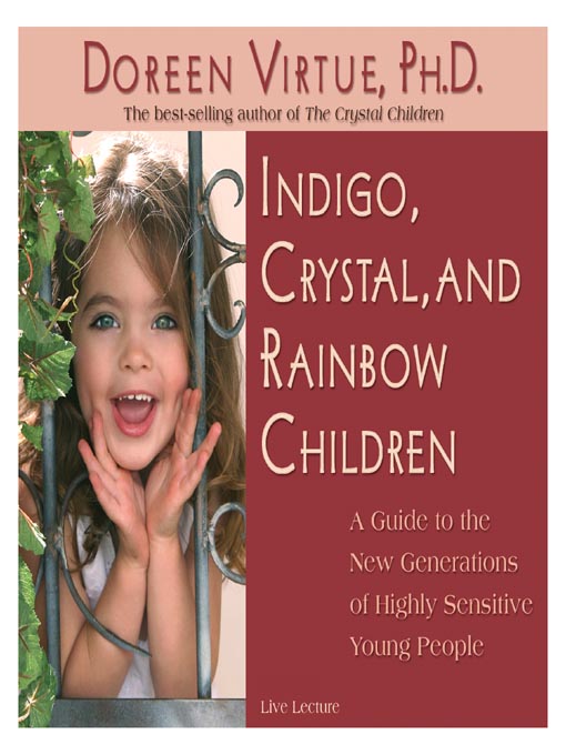 Indigo, Crystal and Rainbow Children