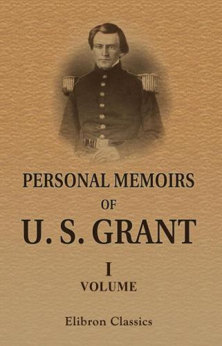 Personal Memoirs Of U. S. Grant