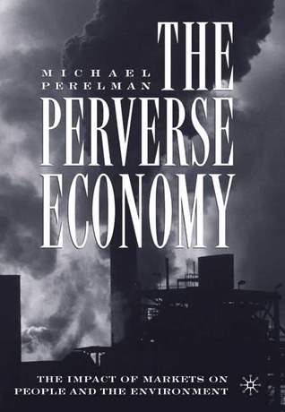 The Perverse Economy