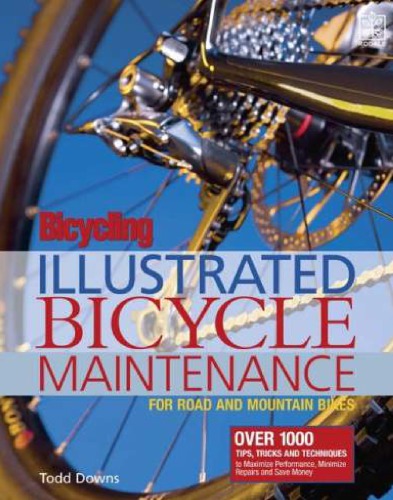 &quot; Bicycling &quot; Magazine's Illustrated Bicycle Maintenance