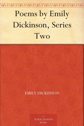 Poems by Emily Dickinson, Series Two