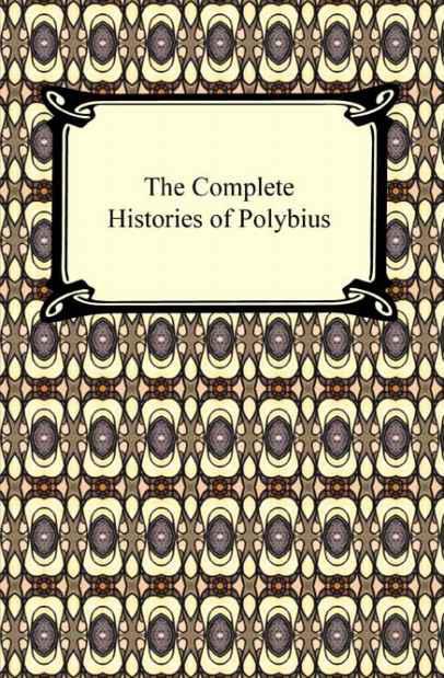 The Complete Histories of Polybius