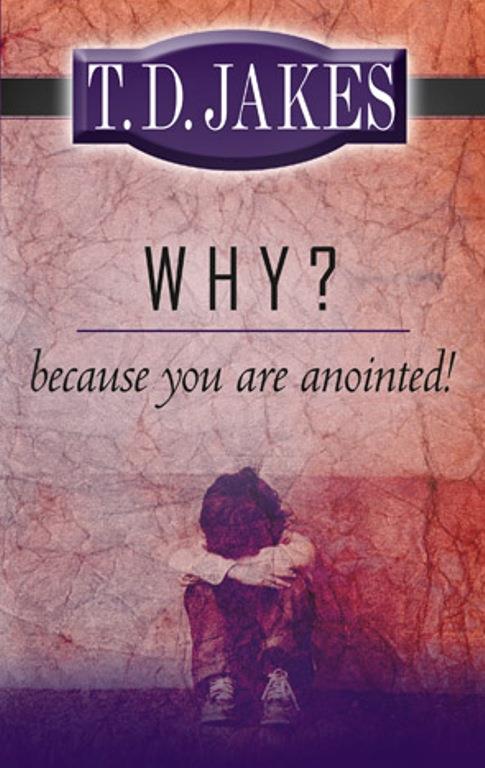 Why? Because You're Anointed!