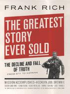 The greatest story ever sold : the decline and fall of truth from 9/11 to Katrina