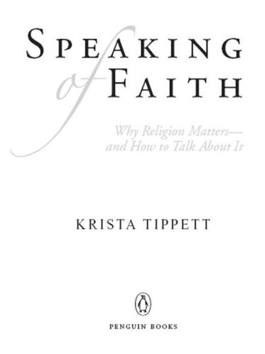 Speaking of faith : why religion matters--and how to talk about it