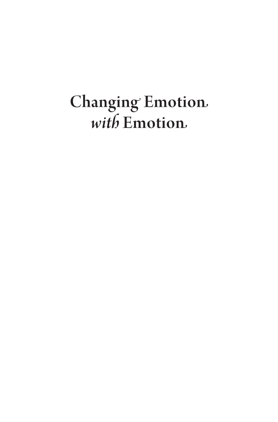 Changing Emotion with Emotion