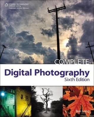 Complete Digital Photography