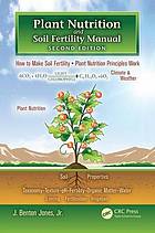 Plant Nutrition and Soil Fertility Manual