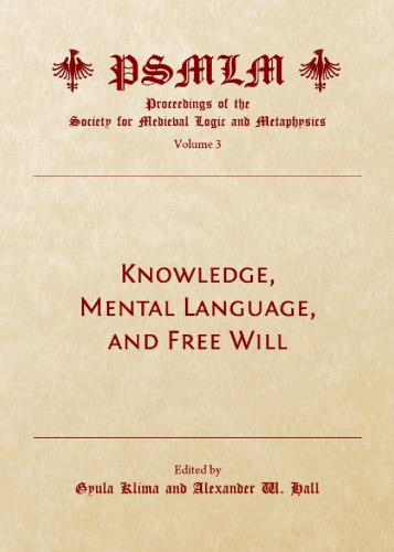 Knowledge, Mental Language, and Free Will (Volume 3