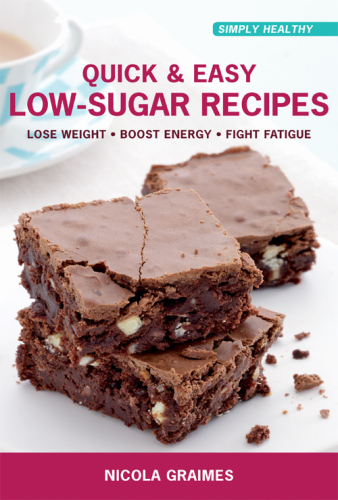 Quick &amp; Easy Low-Sugar Recipes (Large Print 16pt)