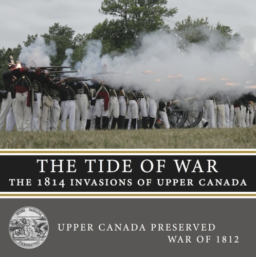 The Tide of War — The 1814 Invasions of Upper Canada