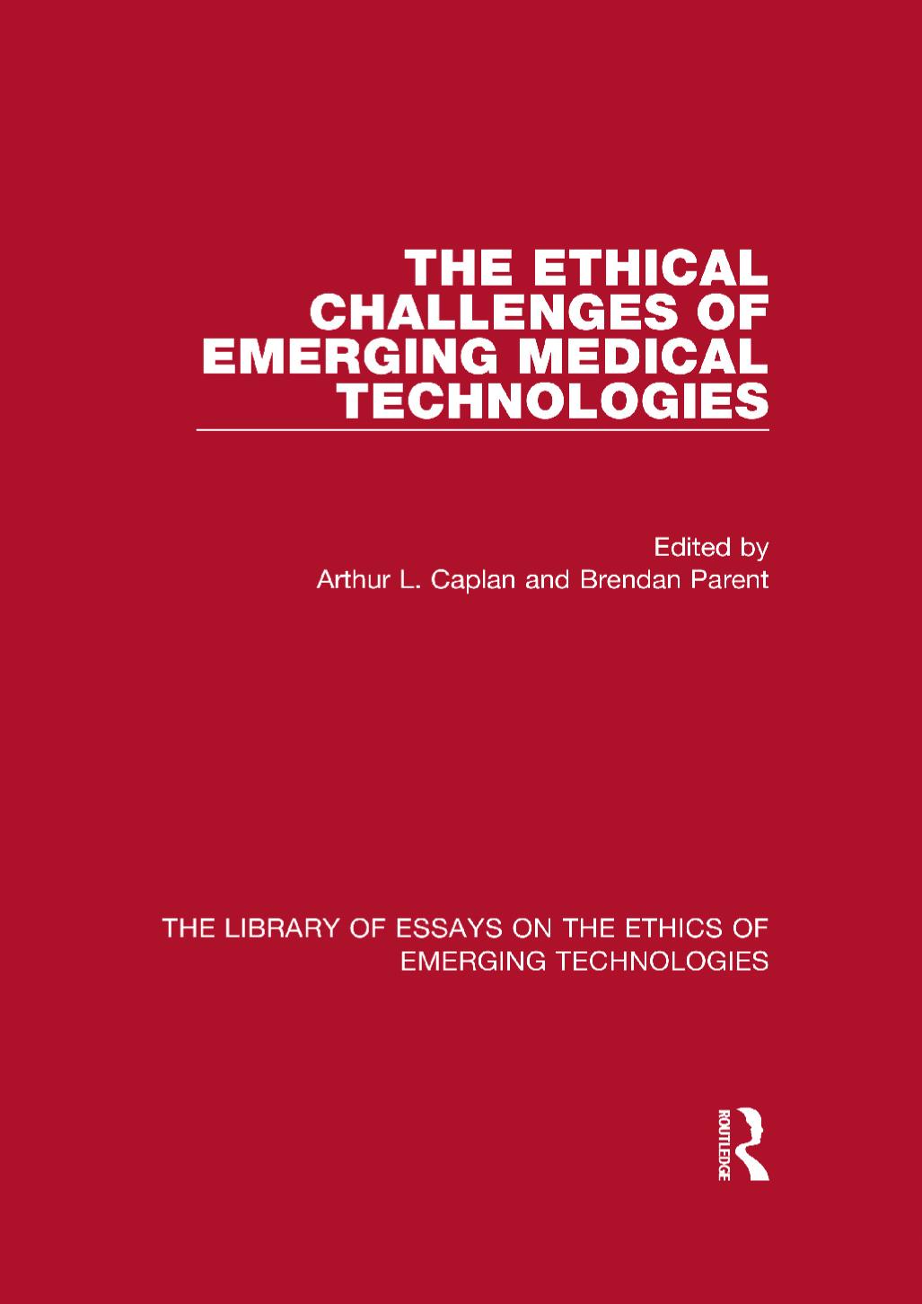 The Ethical Challenges of Emerging Medical Technologies