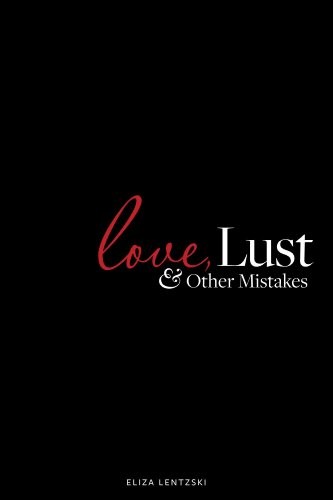 Love, Lust, and Other Mistakes