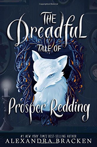 The Dreadful Tale of Prosper Redding