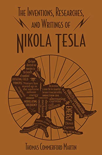 The Inventions Researches and Writings of Nikola Tesla