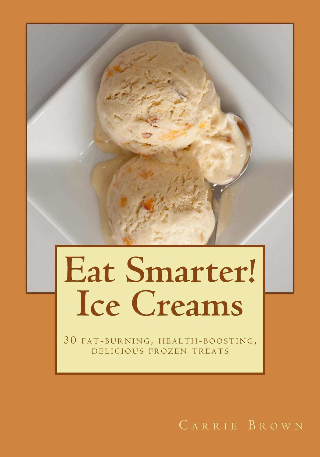 Eat Smarter! Ice Creams