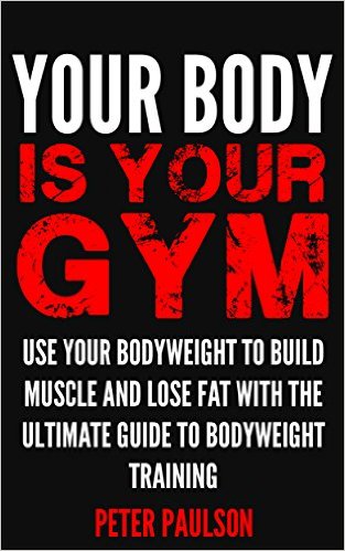 Your Body Is Your Gym