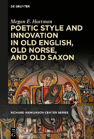 Poetic Style and Innovation in Old English, Old Norse, and Old Saxon