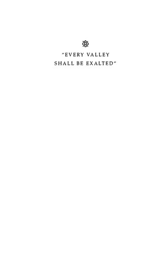 Every Valley Shall Be Exalted