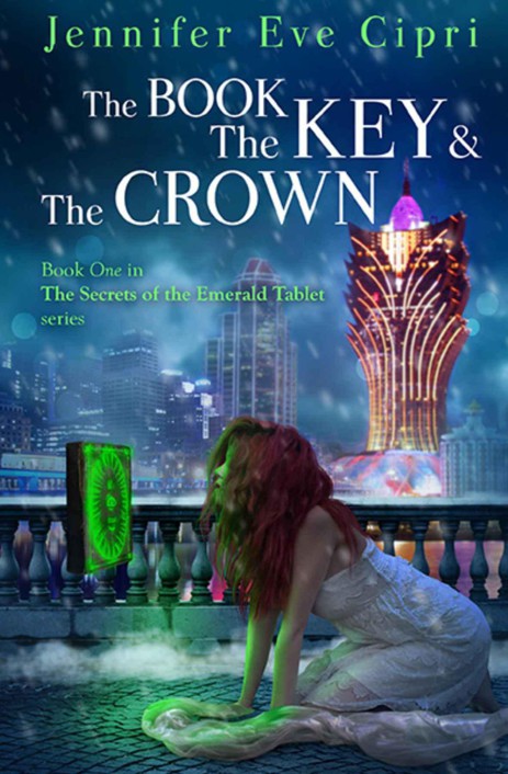 The Book, the Key and the Crown (Secrets of the Emerald Tablet) (Volume 1)