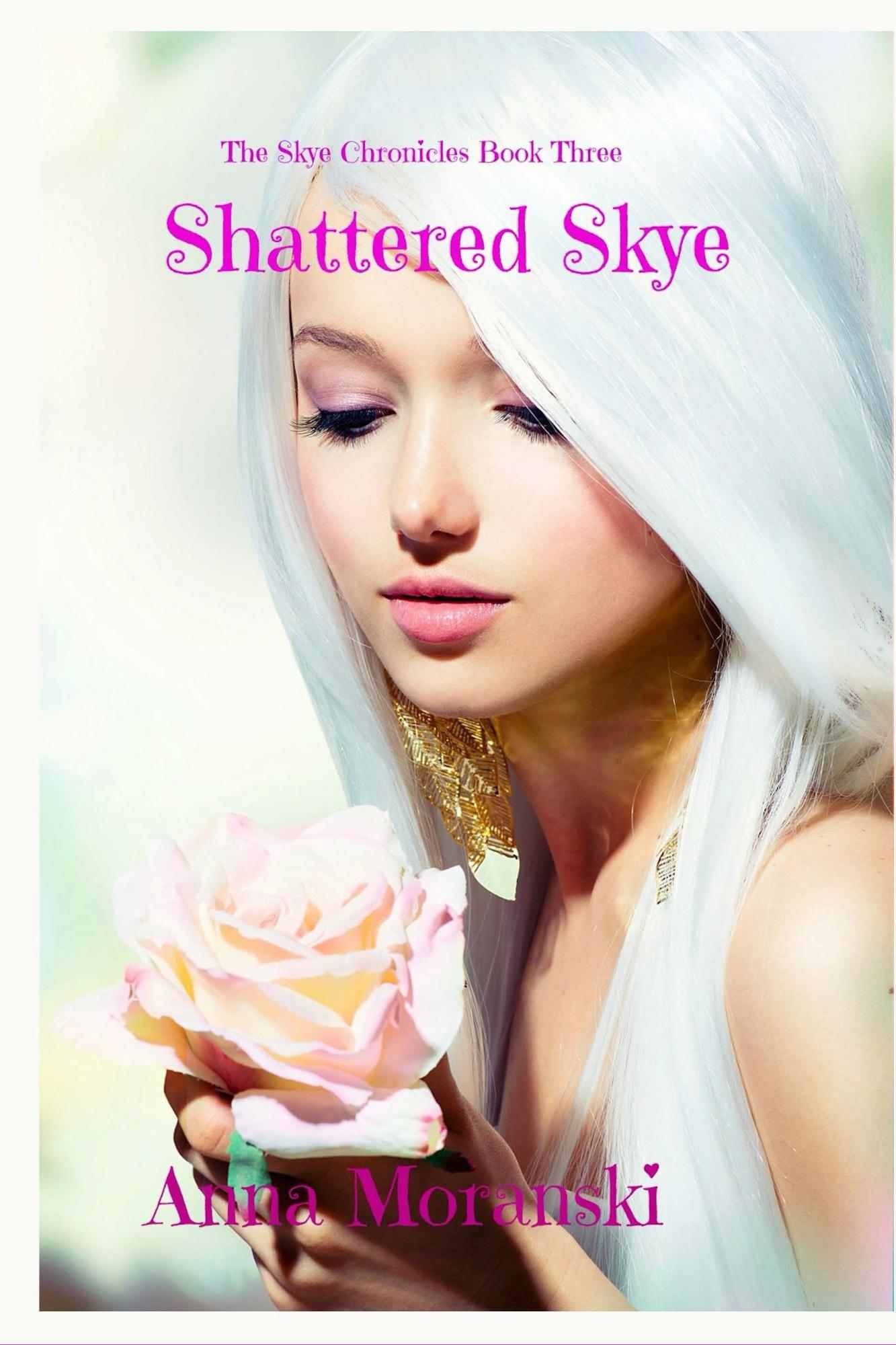 Shattered Skye (The Skye Chronicles) (Volume 3)