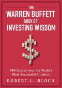 The Warren Buffett Book of Investing Wisdom