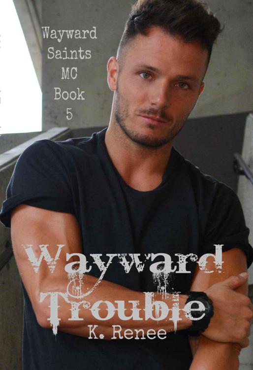 Wayward Trouble