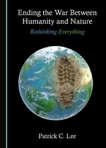 Ending the War Between Humanity and Nature