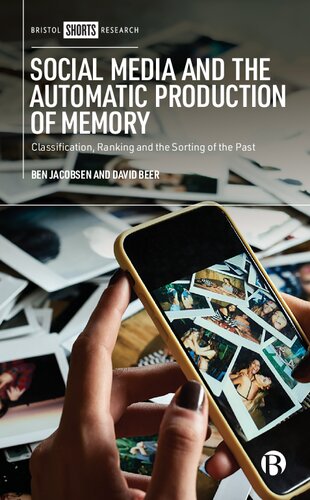 Social Media and the Automatic Production of Memory