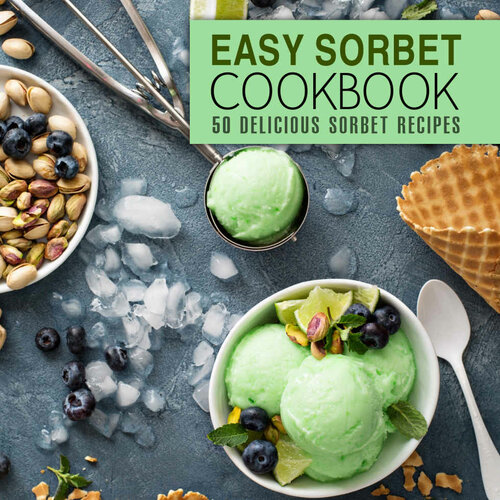 Easy Sorbet Cookbook