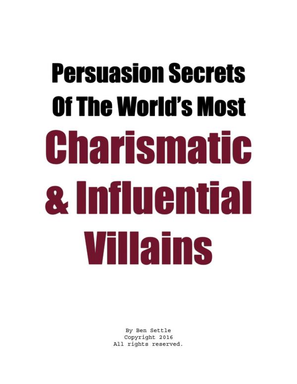 Persuasion Secrets of the World's Most Charismatic &amp; Influential Villains