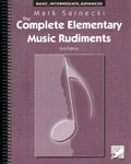 The Complete Elementary Music Rudiments, 2nd Edition