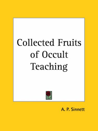 Collected Fruits of Occult Teaching