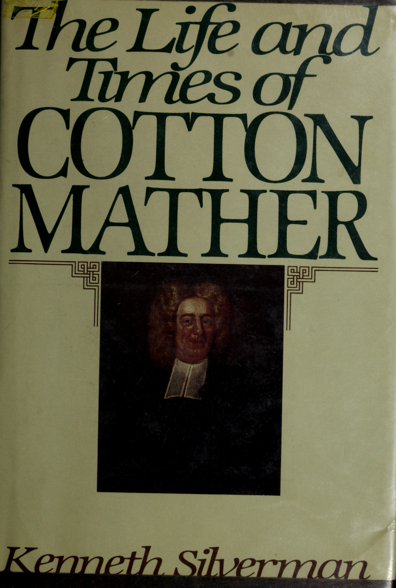 The Life and Times of Cotton Mather