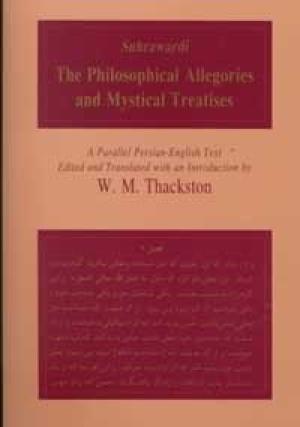 The Philosophical Allegories and Mystical Treatises