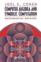 Computer Algebra and Symbolic Computation