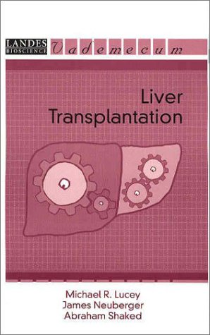 Liver Transplantation (Landes Bioscience Medical Handbook (Vademecum))