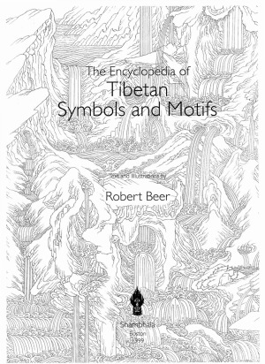 The Encyclopedia of Tibetan Symbols and Motifs