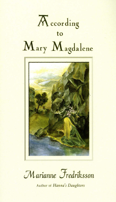 According to Mary Magdalene