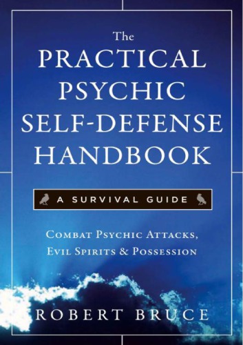 The Practical Psychic Self Defense Handbook