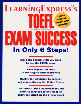 TOEFL Exam Success in Only 6 Steps