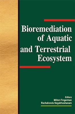 Bioremediation Of Aquatic And Terrestrial Ecosystems