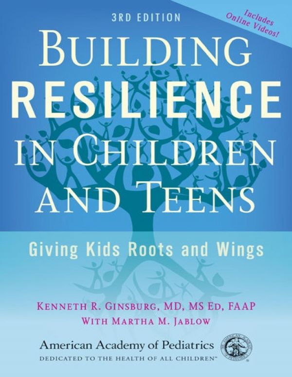 Building Resilience in Children and Teens