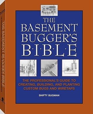 The Basement Bugger's Bible