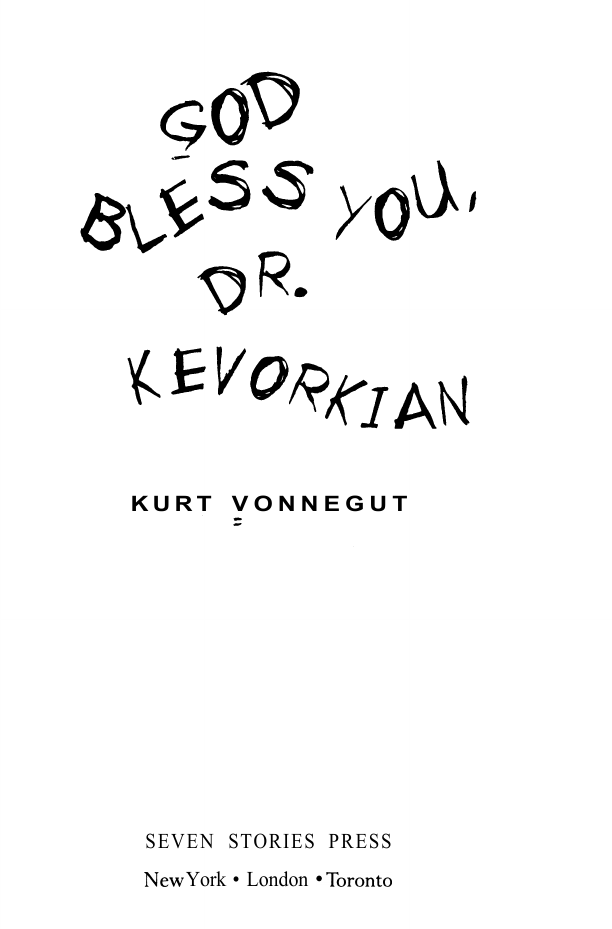 God Bless You, Dr. Kevorkian