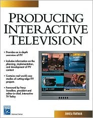 Producing Interactive Television [With CDROM]