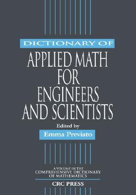 Dictionary of Applied Math for Engineers and Scientists