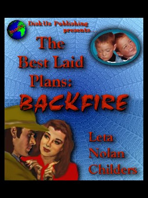 The Best Laid Plans: Backfire!