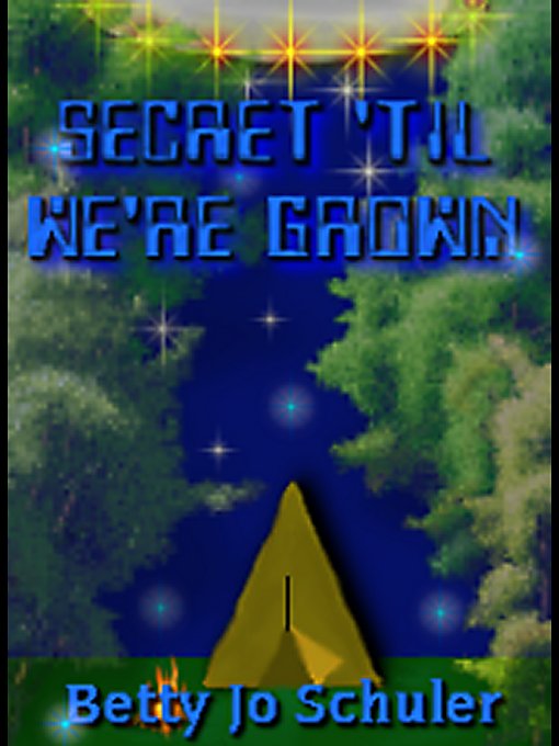 A Secret 'Til We're Grown