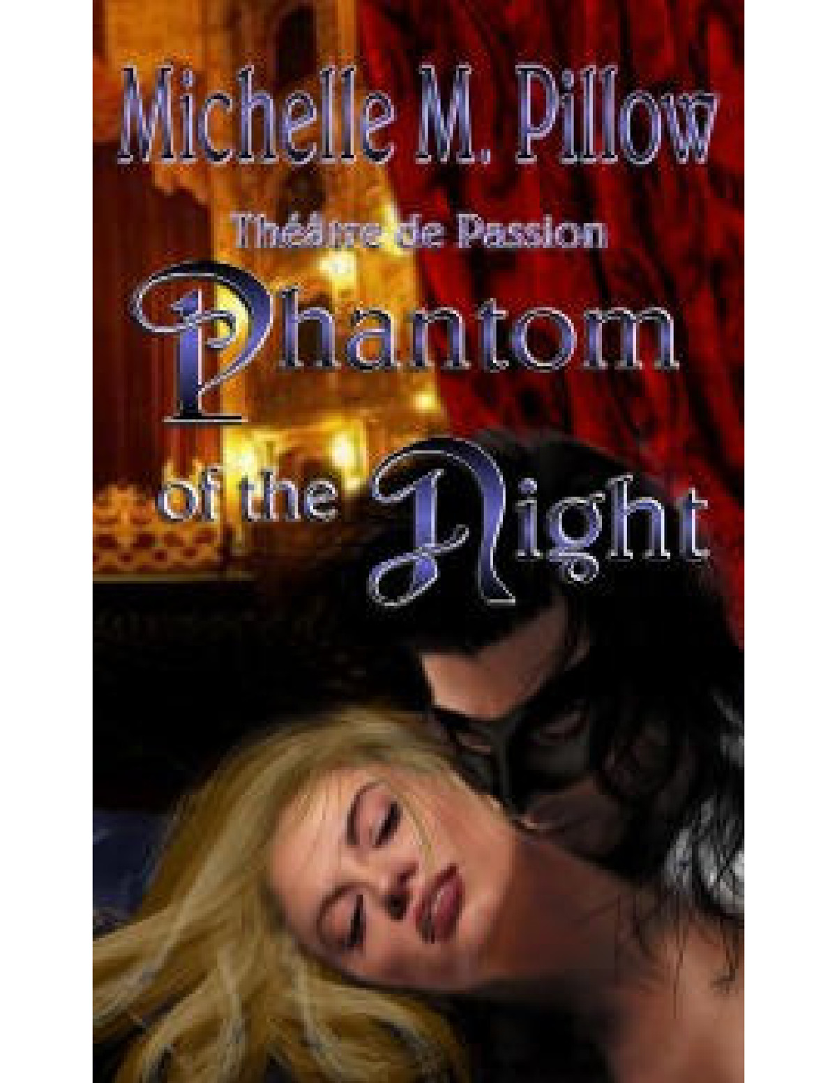 Phantom of the Night (Theatre de Passion, #1)